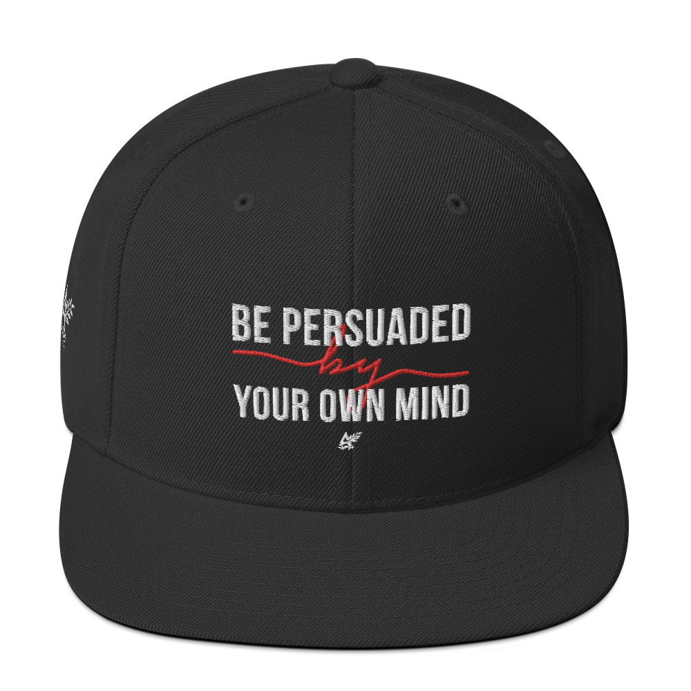 Be Persuaded by Your Own Mind – Snapback Hat | Agape Clothing